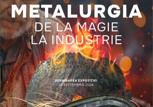 Expoziție de excepție la Muzeul Național de Istorie: Metalurgia – de la magie la industrie